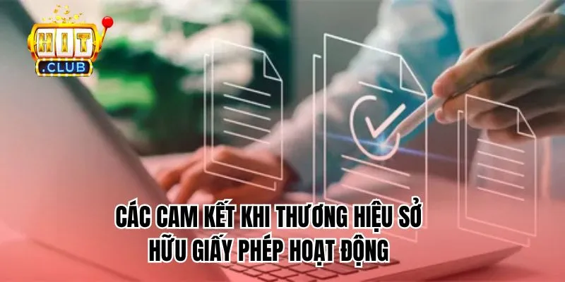 Các cam kết khi thương hiệu sở hữu giấy phép hoạt động