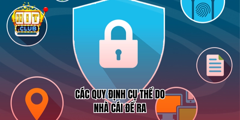 Các quy định cụ thể do nhà cái đề ra