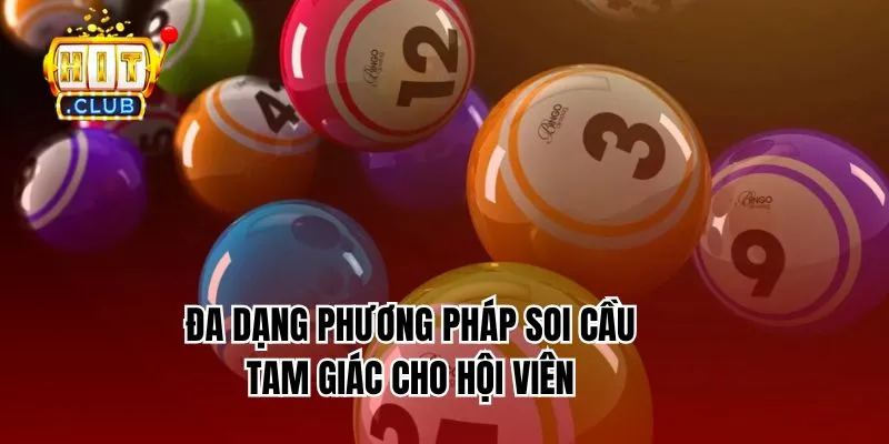 Đa dạng phương pháp soi cầu tam giác cho hội viên