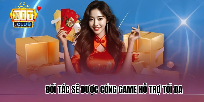 Đối tác sẽ được cổng game hỗ trợ tối đa