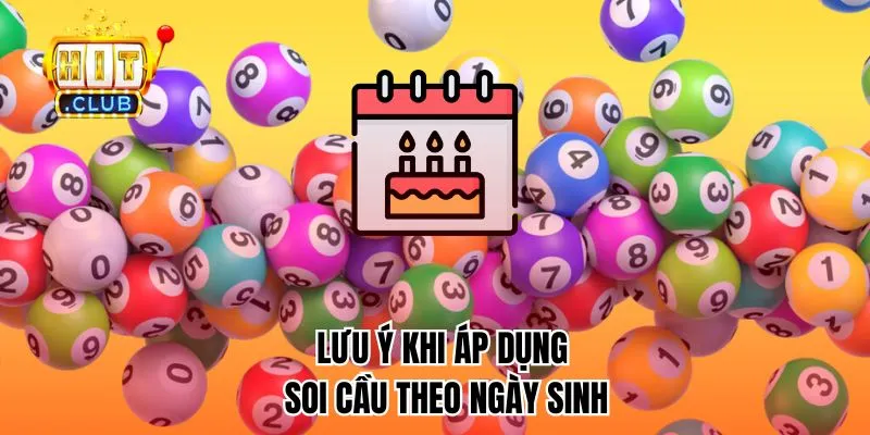 Lưu ý khi áp dụng soi cầu theo ngày sinh