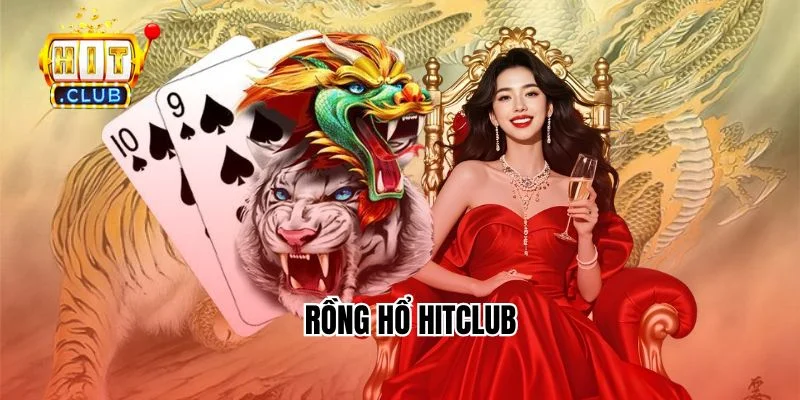 Rồng hổ HitClub