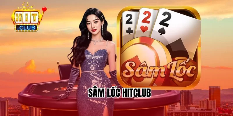 Sâm lốc HitClub