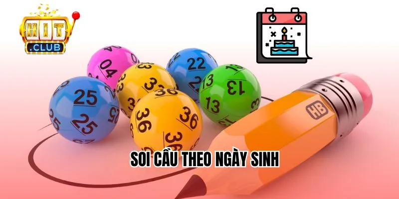 Soi cầu theo ngày sinh