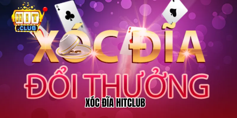 Xóc đĩa HitClub